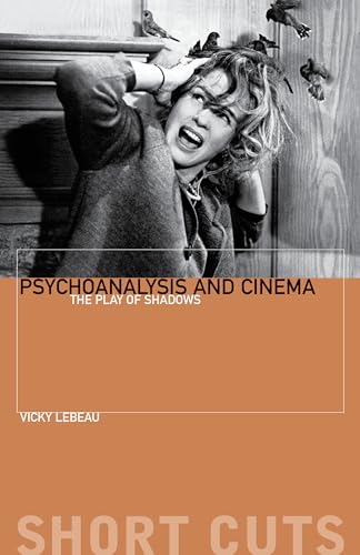 Psychoanalysis and Cinema: The Play of Shadows (Short Cuts) von Wallflower Press